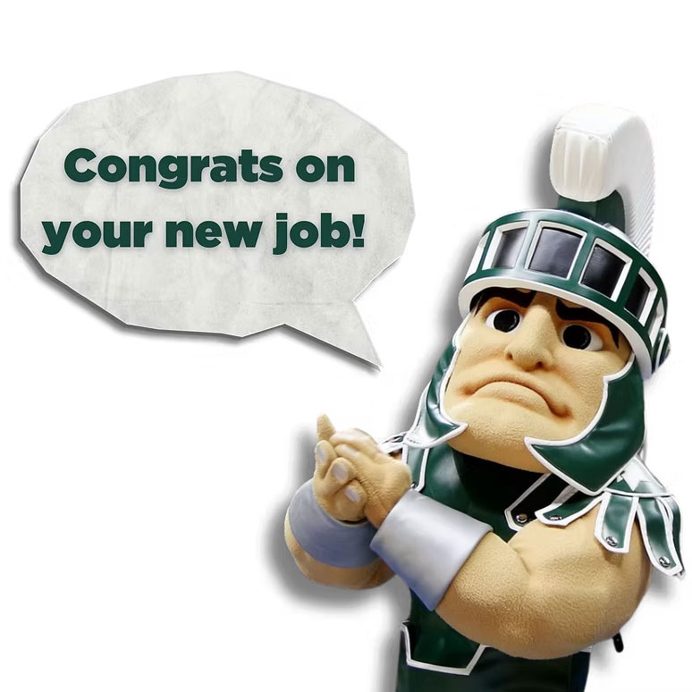 Sparty with the chat bubble: "Congrats on your new job!"